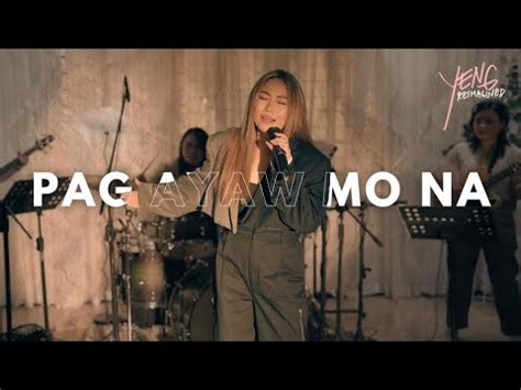 yeng constantino latest news|PAG AYAW MO NA: YENG CONSTANTINO REIMAGINED LIVE .